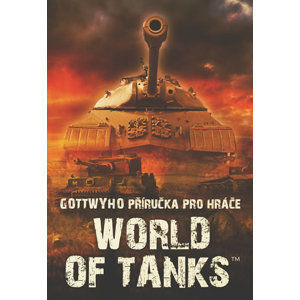 Gottwyho příručka pro hráče World of Tanks - Gottwy
