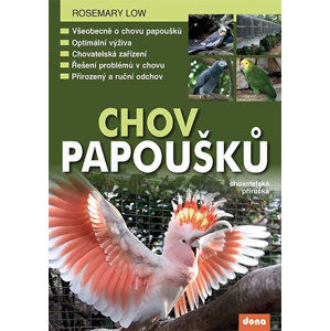 Chov papoušků - chovatelská příručka - Low Rosemary