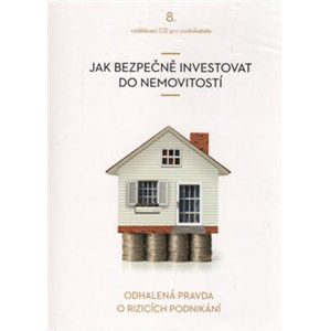 Jak bezpečně investovat do nemovitostí - CD - John Vladimír