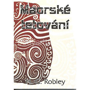 Maorské tetování - Robley H. G.