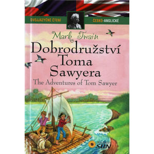 Dobrodružství Toma Sawyera - Dvojjazyčné čtení Č-A - Twain Mark