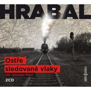 CD Ostře sledované vlaky - Hrabal Bohumil