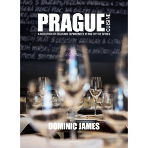 Prague Cuisine - A Selection of Culinary Experiences in the City of Spires - Holcombe Dominic James