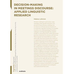Decision-making in Meetings Discourse: Applied Linguistic Research - Lohrová Helena
