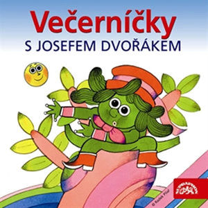 Večerníčky s Josefem Dvořákem - CD - neuveden