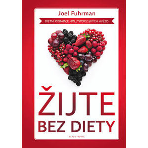 Žijte bez diety - Fuhrman Joel