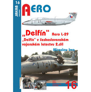 Aero L-29 „Delfín“ - 2.díl - Irra Miroslav