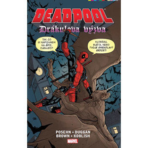 Deadpool - Drákulova výzva - Posehn Brian, Duggan Gerry