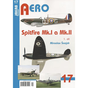 Spitfire Mk.I a Mk.II - 1.díl - Šnajdr Miroslav
