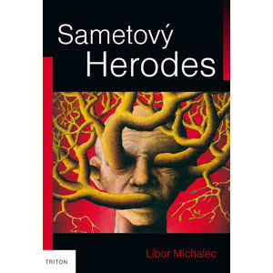 Sametový Herodes - Michalec Libor