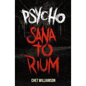 Psycho - Sanatorium - Williamson Chet