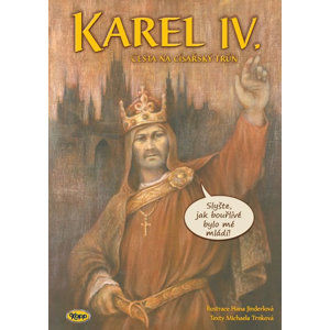 Karel IV. - Cesta na císařský trůn - Trnková Michaela