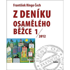 Z deníku osamělého běžce 1 /2012 - Čech František Ringo