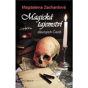 Magická tajemství dávných Čech - Zachardová Magdalena