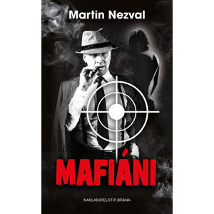 Mafiáni - Nezval Martin
