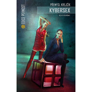 Kybersex - Sci-fi povídky - Krejčík Přemysl