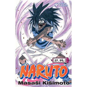 Naruto 27 - Vzhůru na cesty - Kišimoto Masaši