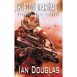 Hvězdní mariňáci - Útok na třetí planetu - Douglas Ian