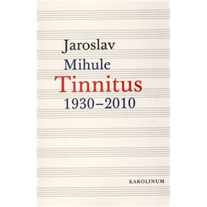 Tinnitus 1930-2010 - Mihule Jaroslav