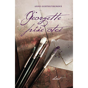 Georgette píše otci - Gesthuysenová Anne