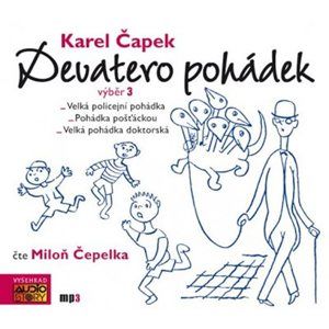 Devatero pohádek výběr 3. - CDmp3 (Čte Miloň Čepelka) - Čapek Karel
