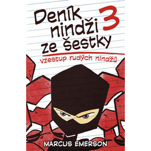 Deník nindži ze šestky 3 - Vzestup rudých nindžů - Emerson Marcus
