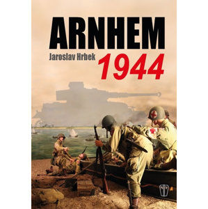 Arnhem 1944 - Hrbek Jaroslav