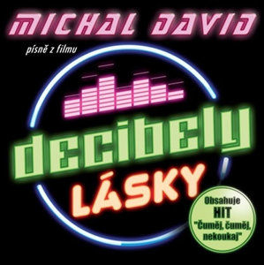 Decibely lásky (Písně z filmu) - CD - David Michal