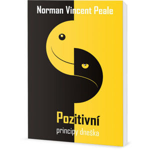 Pozitivní principy dneška - Peale Vincent Norman