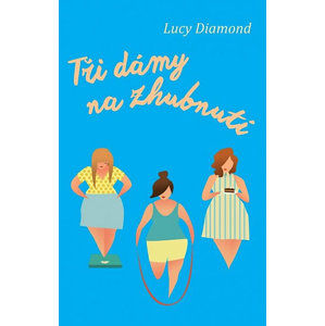 Tři dámy na zhubnutí - Diamond Lucy