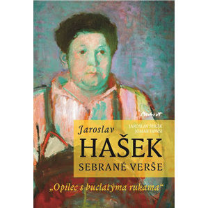 Jaroslav Hašek - Sebrané básně - Šerák Jaroslav, Honsi Jomar,