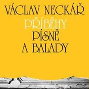 Kolekce 12 - Příběhy, písně a balady 1,2 a 3 - 2CD - Neckář Václav