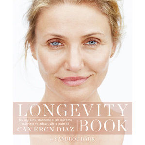 Longevity Book - O umění stárnout a žít naplno - Diaz Cameron, Bark Sandra
