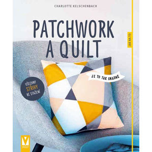 Patchwork a quilt - Kelschenbach Charlotte