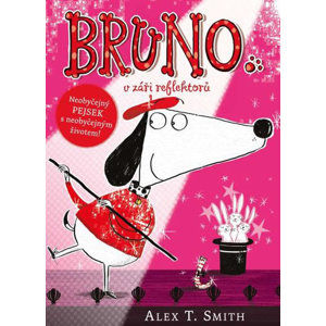 Bruno v záři reflektorů - Smith Alex T.