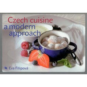 Czech cuisine a modern approach - Filipová Eva