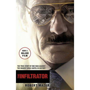 The Infiltrator: Undercover in the World of Drug Barons and Dirty Banks - Mazur Robert
