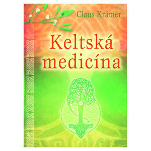 Keltská medicína - Krämer Claus