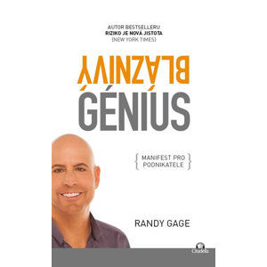 Bláznivý génius - Manifest pro podnikatele - Gage Randy