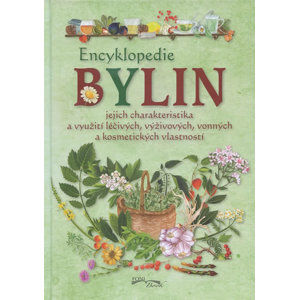 Encyklopedie bylin - jejich charakteristika a využití léčivých, vyživových, vonných a kosmetických v - neuveden