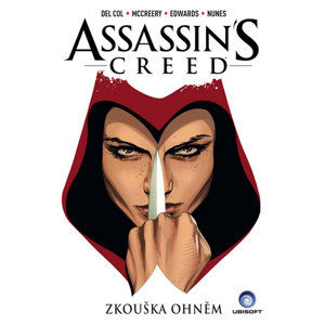 Assassins Creed - Zkouška ohněm - Del Col Anthony, McCreery Conor,