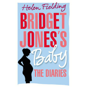 Bridget Jones’s Baby: The Diaries - Fieldingová Helen, Fielding Helen