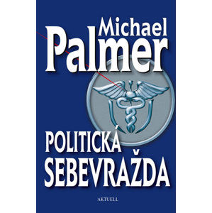 Politická sebevražda - Palmer Michael