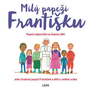 Milý papeži Františku - Papež odpovídá na dopisy dětí - neuveden