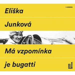 CD Má vzpomínka je bugatti - Junková Eliška