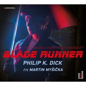 Blade Runner - CDmp3 (Čte Martin Myšička) - Dick Philip K.