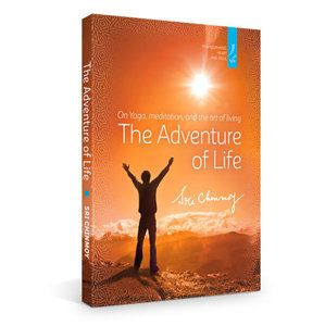 The Adventure of Life - Chinmoy Sri