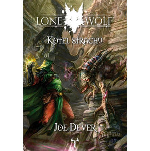 Lone Wolf 9: Kotel strachu (gamebook) - Dever Joe
