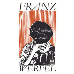 Mezi nebem a zemí - Werfel Franz