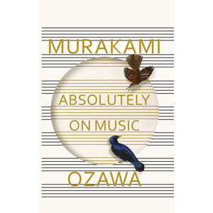 Absolutely on Music - Murakami Haruki